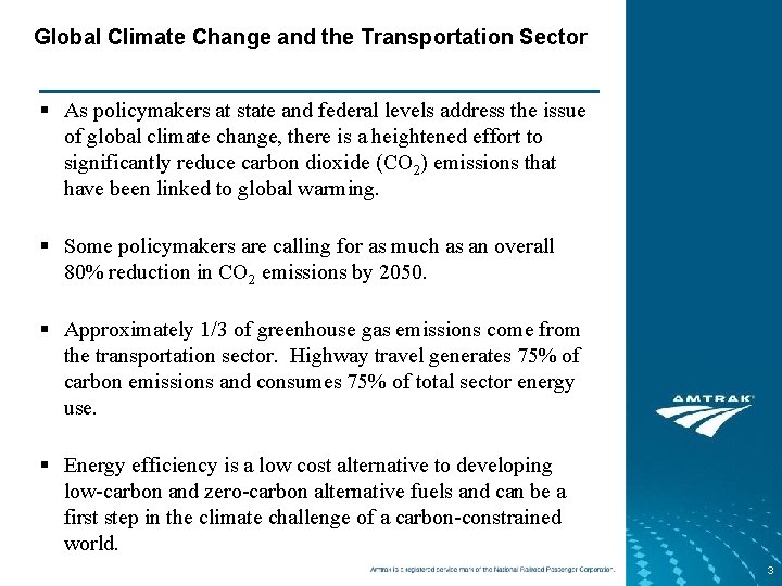 Global Climate Change and the Transportation Sector § As policymakers at state and federal