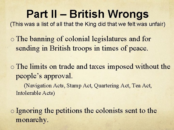 Part II – British Wrongs (This was a list of all that the King