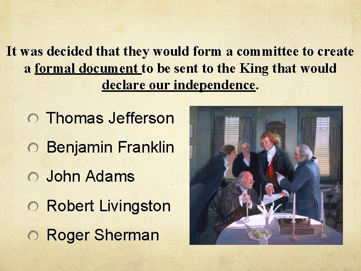 It was decided that they would form a committee to create a formal document