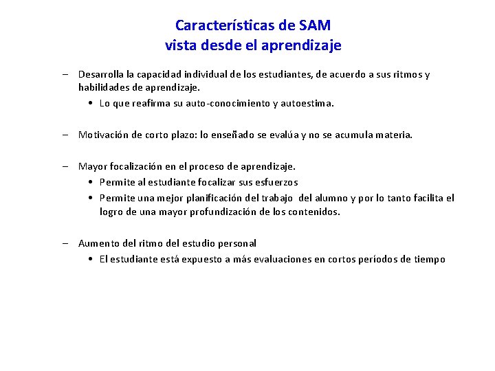 Características de SAM vista desde el aprendizaje – Desarrolla la capacidad individual de los