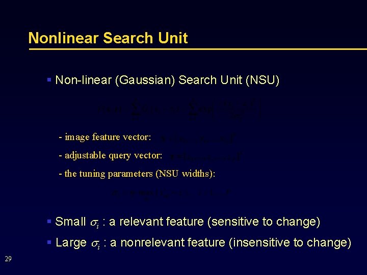Nonlinear Search Unit § Non-linear (Gaussian) Search Unit (NSU) - image feature vector: -