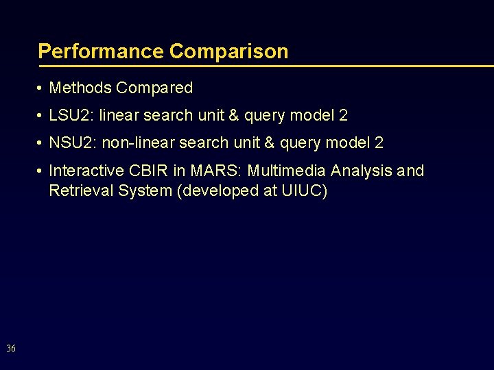 Performance Comparison • Methods Compared • LSU 2: linear search unit & query model