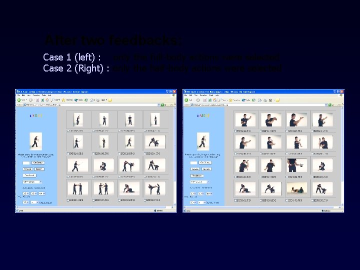 After two feedbacks: Case 1 (left) : only the full-body actions were selected Case