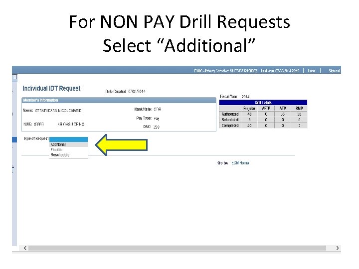 For NON PAY Drill Requests Select “Additional” 