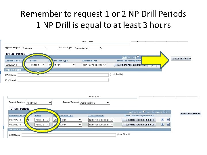Remember to request 1 or 2 NP Drill Periods 1 NP Drill is equal