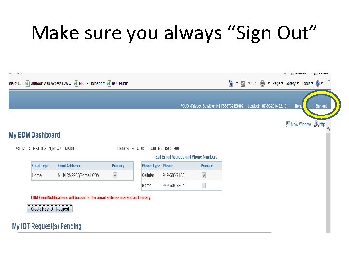 Make sure you always “Sign Out” 