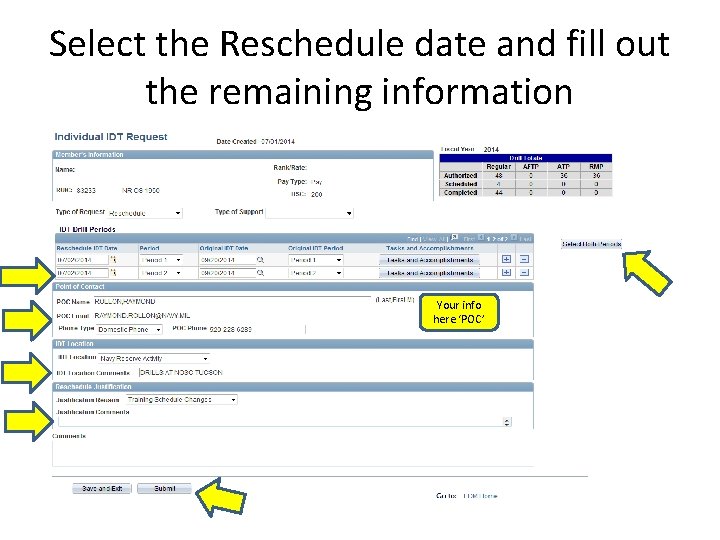 Select the Reschedule date and fill out the remaining information Your info here ‘POC’