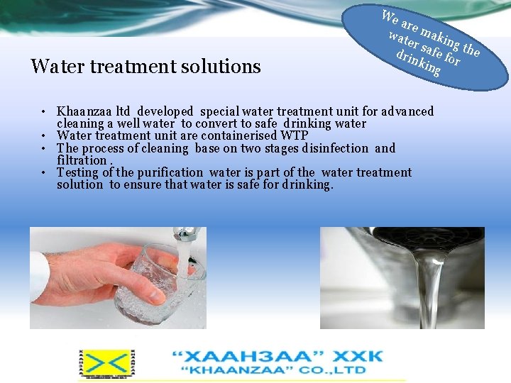 We Water treatment solutions are wat maki ng er s a drin fe fo