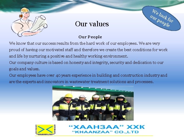 Our values We ou look rp eop for le Our People We know that
