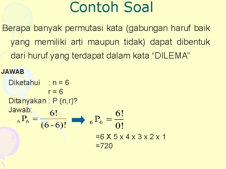 Contoh Soal Berapa banyak permutasi kata (gabungan haruf baik yang memiliki arti maupun tidak)