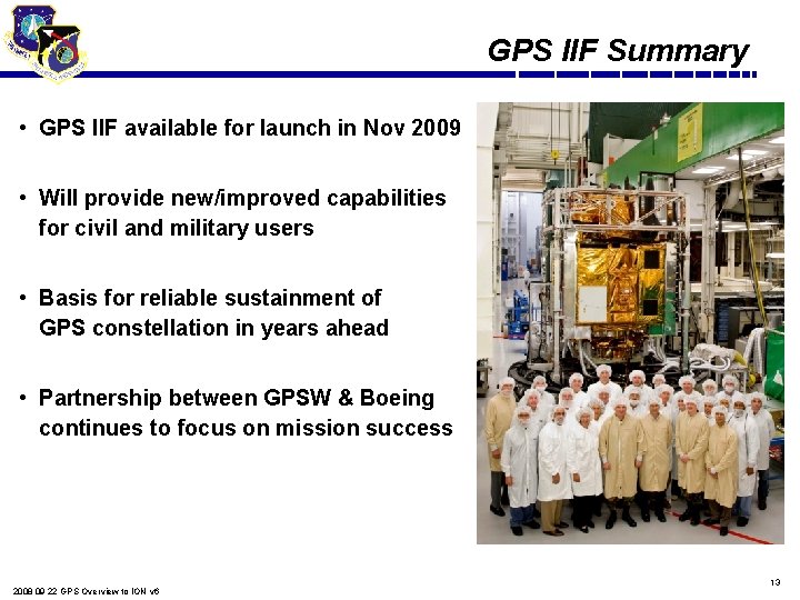 GPS IIF Summary • GPS IIF available for launch in Nov 2009 • Will