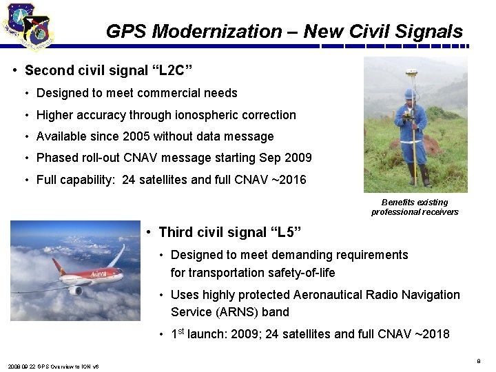 GPS Modernization – New Civil Signals • Second civil signal “L 2 C” •