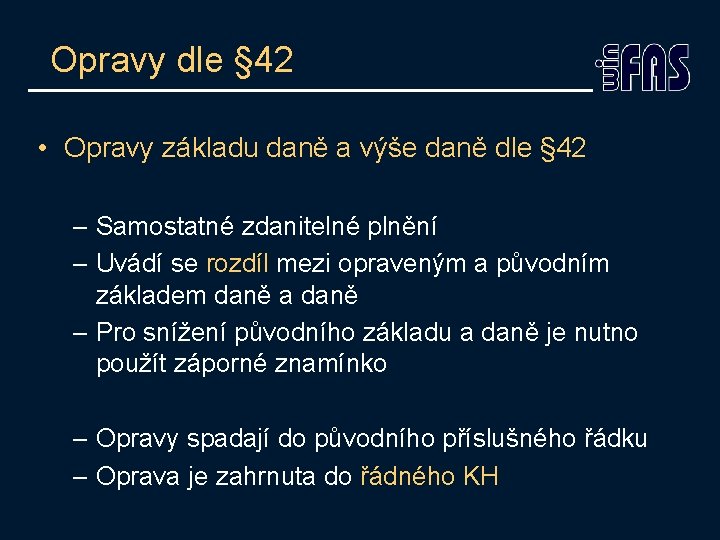 Opravy dle § 42 • Opravy základu daně a výše daně dle § 42