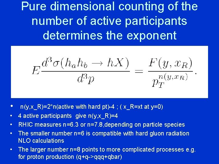 Pure dimensional counting of the number of active participants determines the exponent • n(y,