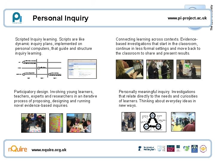 Personal Inquiry Scripted Inquiry learning. Scripts are like dynamic inquiry plans, implemented on personal Personal Inquiry Scripted Inquiry learning. Scripts are like dynamic inquiry plans, implemented on personal