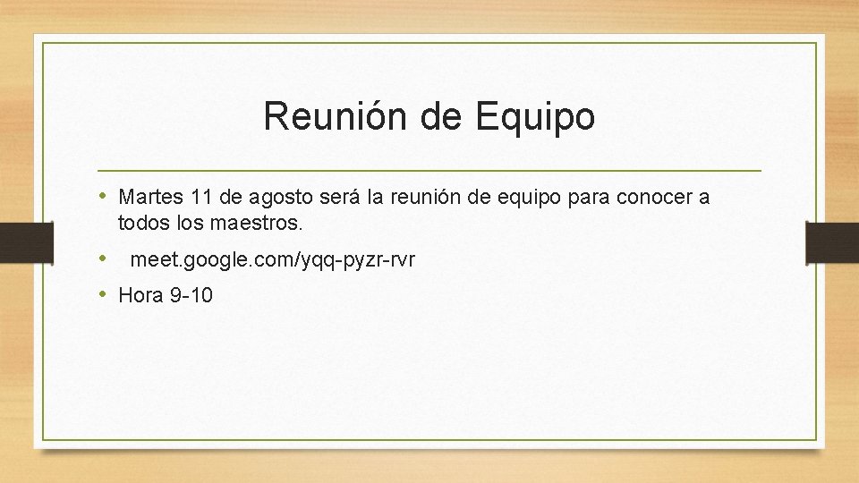 Reunión de Equipo • Martes 11 de agosto será la reunión de equipo para