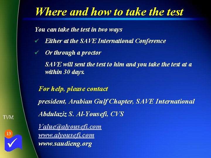 Where and how to take the test You can take the test in two