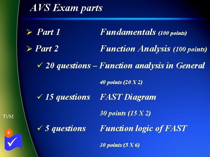 AVS Exam parts Ø Part 1 Fundamentals (100 points) Ø Part 2 Function Analysis