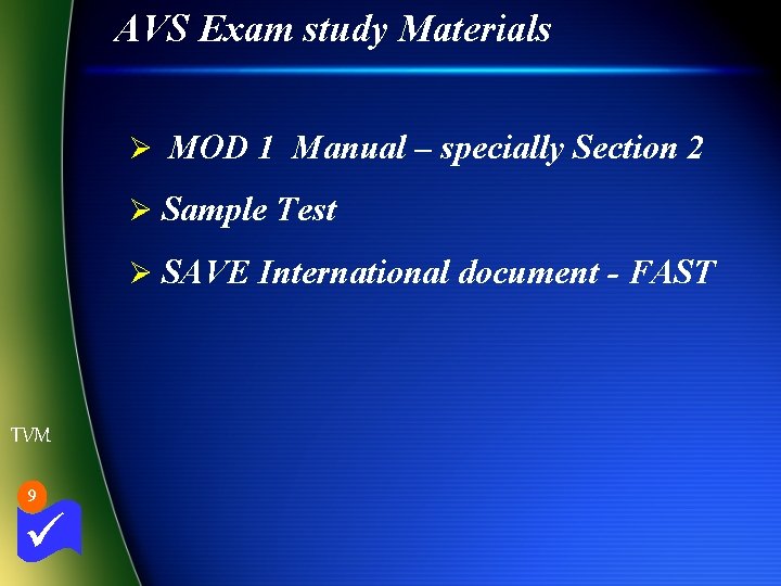 AVS Exam study Materials Ø MOD 1 Manual – specially Section 2 Ø Sample