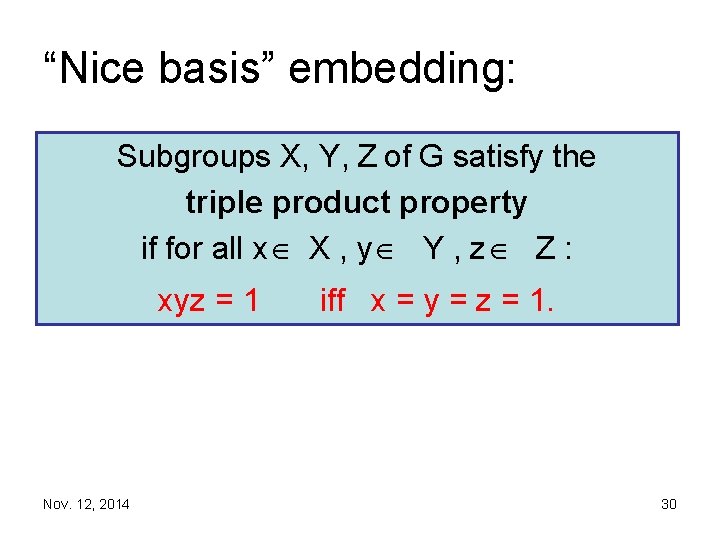 “Nice basis” embedding: Subgroups X, Y, Z of G satisfy the triple product property