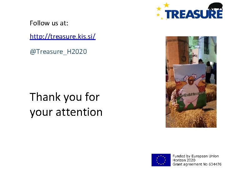 Follow us at: http: //treasure. kis. si/ @Treasure_H 2020 Thank you for your attention
