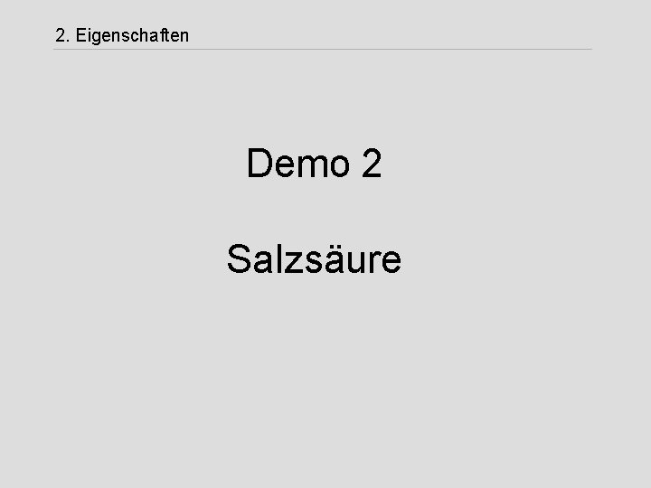 2. Eigenschaften Demo 2 Salzsäure 