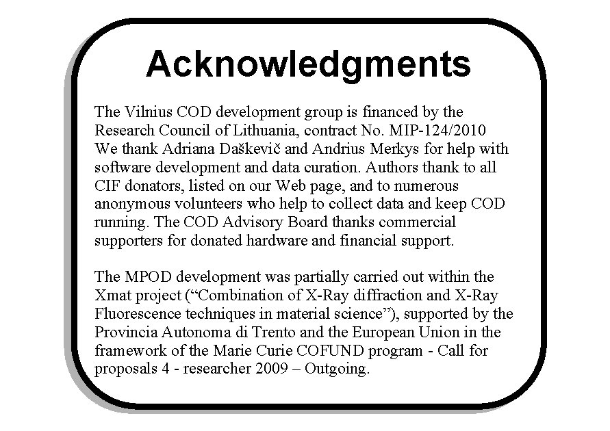 Acknowledgments The Vilnius COD development group is financed by the Research Council of Lithuania,