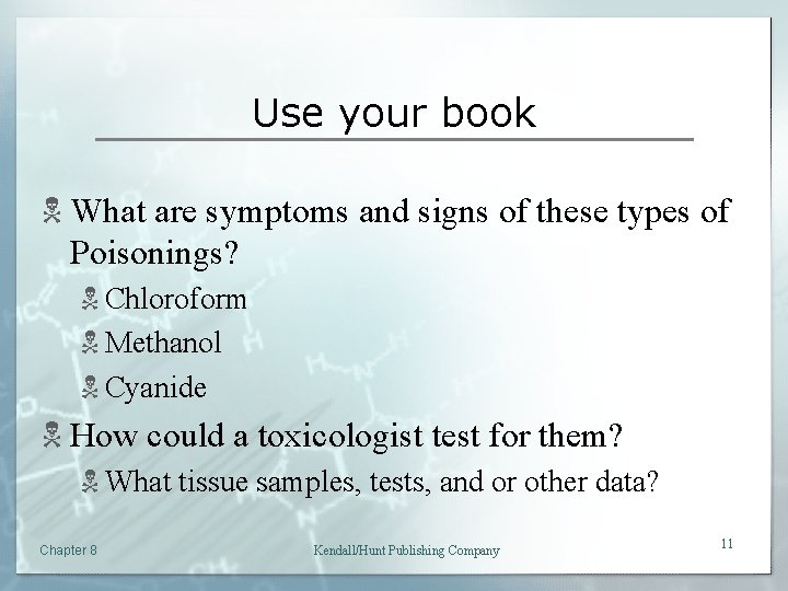 Use your book N What are symptoms and signs of these types of Poisonings?