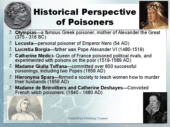 Historical Perspective of Poisoners N Olympias—a famous Greek poisoner, mother of Alexander the Great