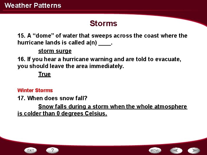 Weather Patterns Storms 15. A “dome” of water that sweeps across the coast where Weather Patterns Storms 15. A “dome” of water that sweeps across the coast where
