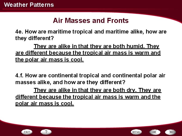 Weather Patterns Air Masses and Fronts 4 e. How are maritime tropical and maritime Weather Patterns Air Masses and Fronts 4 e. How are maritime tropical and maritime