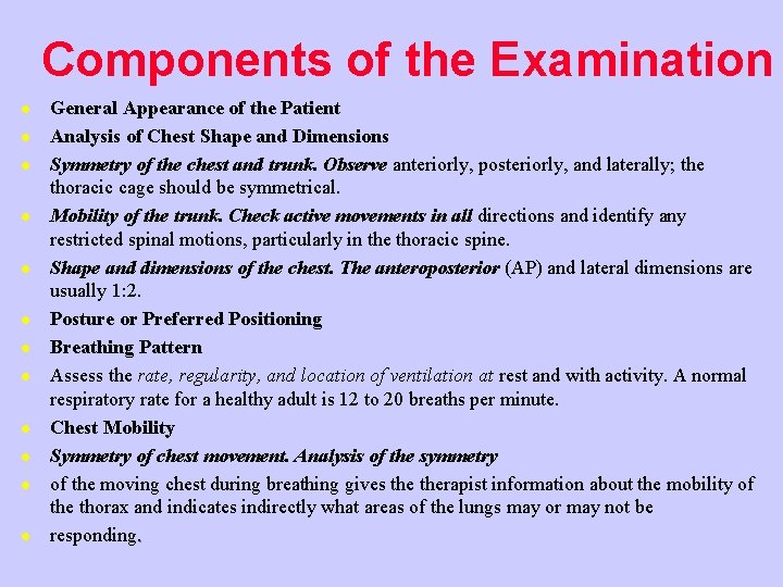 Components of the Examination l l l General Appearance of the Patient Analysis of