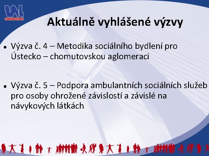 Aktuálně vyhlášené výzvy Výzva č. 4 – Metodika sociálního bydlení pro Ústecko – chomutovskou