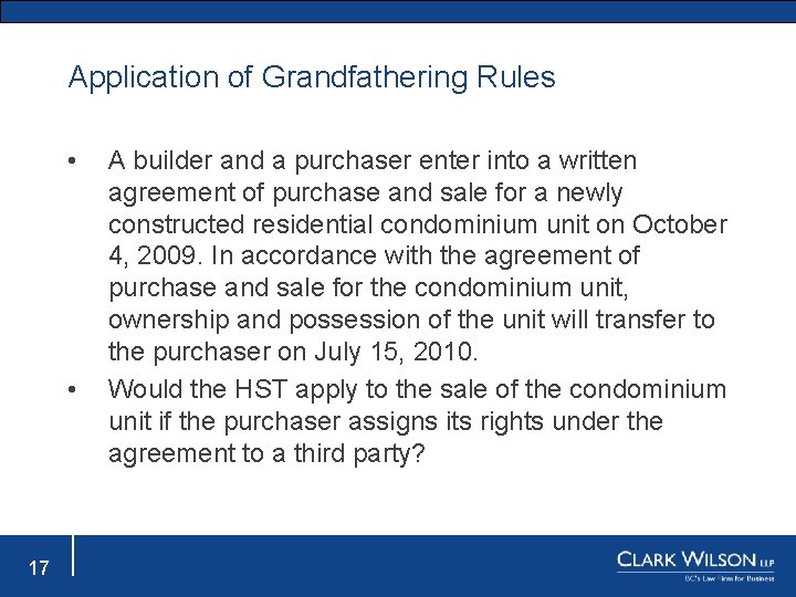 Application of Grandfathering Rules • • 17 A builder and a purchaser enter into