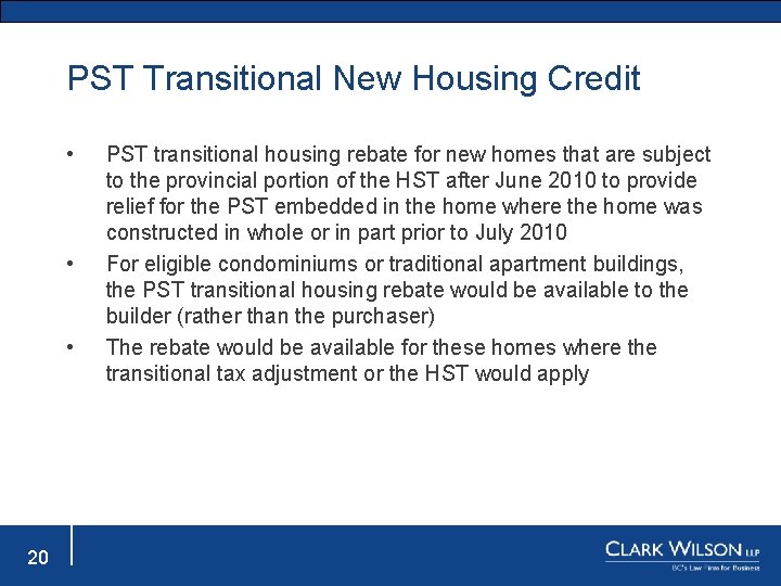 PST Transitional New Housing Credit • • • 20 PST transitional housing rebate for