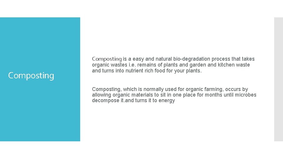 Composting is a easy and natural bio-degradation process that takes Composting organic wastes i.