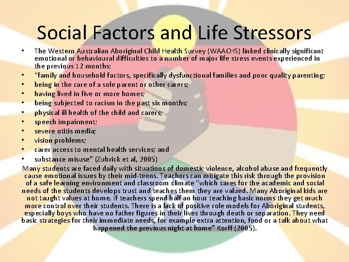 Social Factors and Life Stressors The Western Australian Aboriginal Child Health Survey (WAACHS) linked