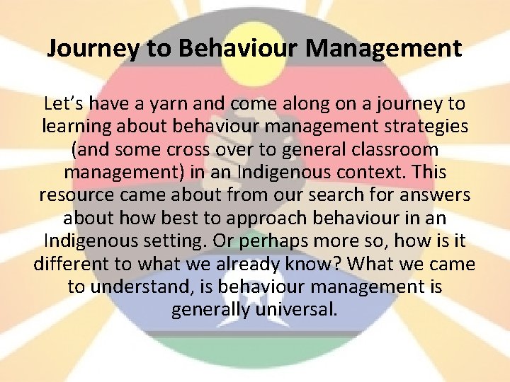 Journey to Behaviour Management Let’s have a yarn and come along on a journey