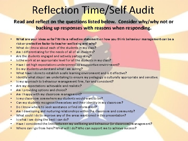 Reflection Time/Self Audit Read and reflect on the questions listed below. Consider why/why not