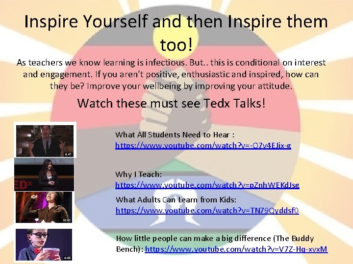 Inspire Yourself and then Inspire them too! As teachers we know learning is infectious.