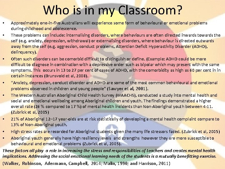 Who is in my Classroom? Approximately one-in-five Australians will experience some form of behavioural