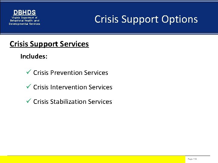 DBHDS Virginia Department of Behavioral Health and Developmental Services Crisis Support Options Crisis Support