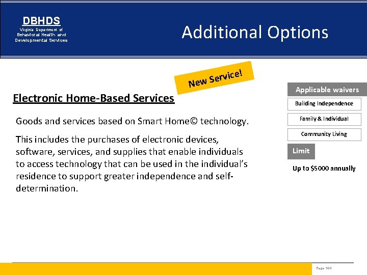 DBHDS Virginia Department of Behavioral Health and Developmental Services Additional Options ! rvice e