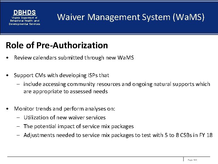 DBHDS Virginia Department of Behavioral Health and Developmental Services Waiver Management System (Wa. MS)