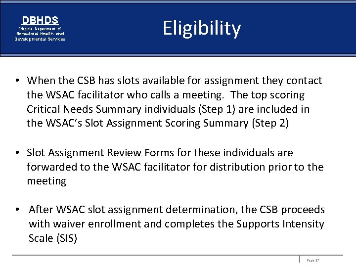 DBHDS Virginia Department of Behavioral Health and Developmental Services Eligibility • When the CSB