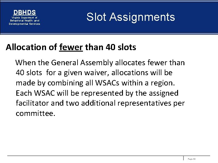 DBHDS Virginia Department of Behavioral Health and Developmental Services Slot Assignments Allocation of fewer