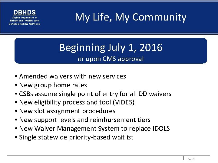 DBHDS Virginia Department of Behavioral Health and Developmental Services My Life, My Community Beginning