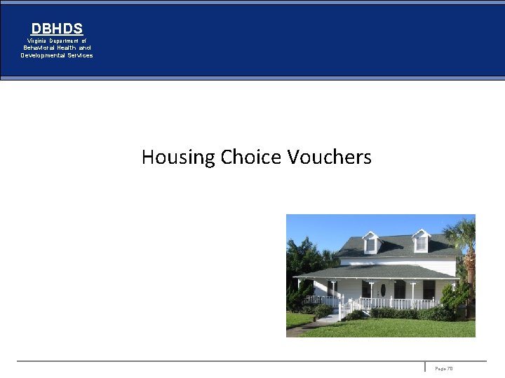 DBHDS Virginia Department of Behavioral Health and Developmental Services Housing Choice Vouchers Page 70