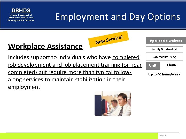 DBHDS Virginia Department of Behavioral Health and Developmental Services Employment and Day Options !