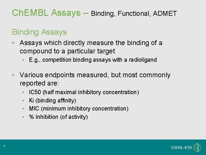 Ch. EMBL Assays – Binding, Functional, ADMET Binding Assays • Assays which directly measure Ch. EMBL Assays – Binding, Functional, ADMET Binding Assays • Assays which directly measure